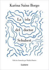 LA ISLA DEL DOCTOR SCHUBERT | Karina Sainz Borgo | 9788426424532 (Lumen)